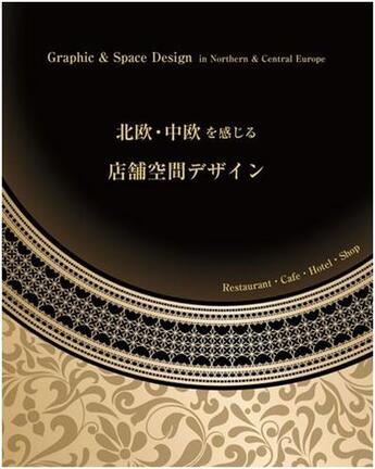 Couverture du livre « Graphic & space design in northern & central europe » de Alpha Books aux éditions Nippan