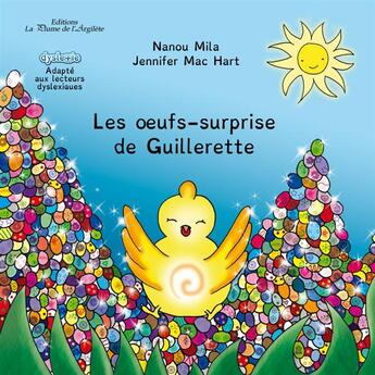 Couverture du livre « Les oeufs-surprise de Guillerette » de Jennifer Mc Hart et Nanou Mila aux éditions La Plume De L'argilete
