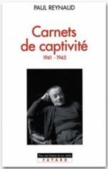 Couverture du livre « Carnets de captivité ; 1941-1945 » de Paul Reynaud aux éditions Fayard