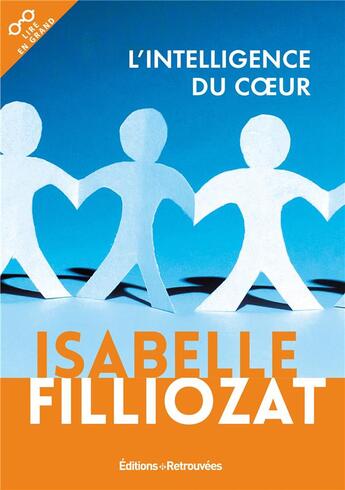 Couverture du livre « L'intelligence du coeur » de Isabelle Filliozat aux éditions Les Editions Retrouvees