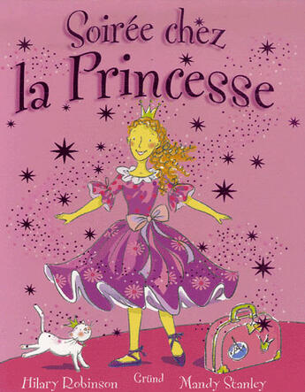 Couverture du livre « Soirée chez la princesse » de Mandy Stanley et Hilary Robinson aux éditions Grund