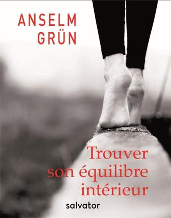 Couverture du livre « Trouver son équilibre intérieur » de Anselm Grun aux éditions Salvator