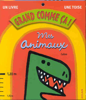 Couverture du livre « Mes Animaux » de Calino aux éditions Milan