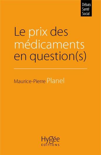 Couverture du livre « Le prix des médicaments en question(s) » de Maurice-Pierre Planel aux éditions Ehesp