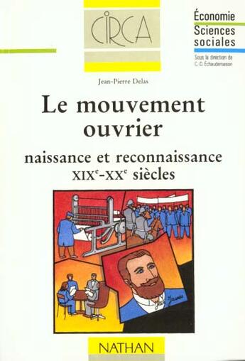 Couverture du livre « Le Mouvement Ouvrier Xixe Xxe Siecles » de Daniel Delas aux éditions Nathan