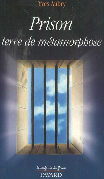 Couverture du livre « La prison terre de metamorphose » de Yves Aubry aux éditions Jubile