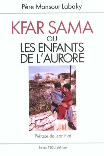 Couverture du livre « Kfar sama ou les enfants de l' aurore » de Mansour Labaky aux éditions Tequi