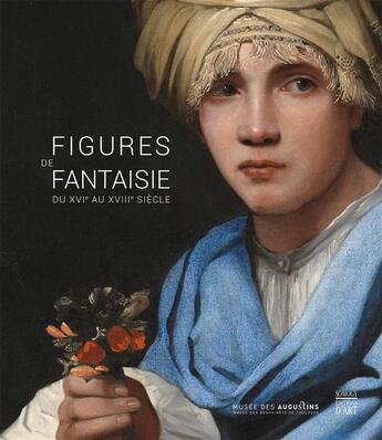 Couverture du livre « Figures de fantaisie ; du XVIe au XVIIIe siècle » de Axel Hemery aux éditions Somogy