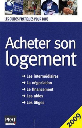 Couverture du livre « Acheter son logement (édition 2009) » de Doleux C aux éditions Prat