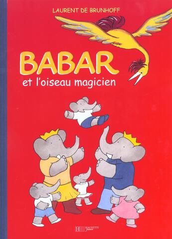 Couverture du livre « Babar et l'oiseau magicien » de Laurent De Brunhoff aux éditions Hachette Jeunesse