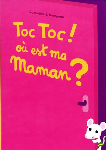 Couverture du livre « Toc toc ! où est ma maman ? » de Cedric Ramadier et Vincent Bourgeau aux éditions Ecole Des Loisirs