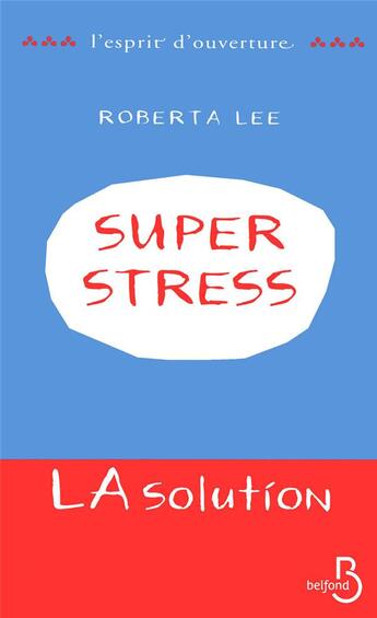 Couverture du livre « Superstress ; la solution » de Roberta Lee aux éditions Belfond