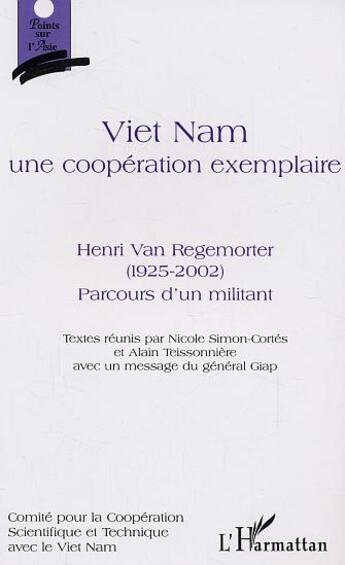 Couverture du livre « Viet Nam une coopération exemplaire : Avec un message du général Giap » de Nicole Simon-Cortes et Alain Teissonniere aux éditions L'harmattan
