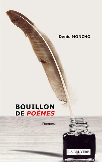 Couverture du livre « Bouillon de poèmes » de Denis Moncho aux éditions La Bruyere