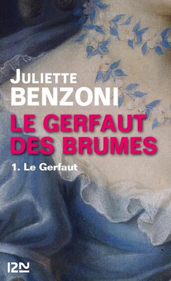 Couverture du livre « Le gerfaut des brumes t.1 ; le gerfaut » de Juliette Benzoni aux éditions 12-21