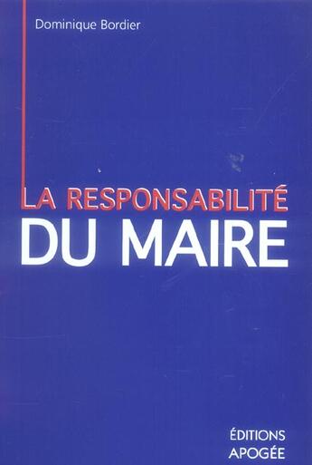 Couverture du livre « Responsabilite personnelle du maire » de Dominique Bordier aux éditions Apogee