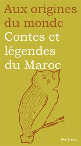 Couverture du livre « Contes et legendes du Maroc » de Njima Thay-Thay aux éditions Flies France