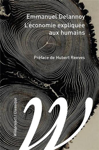 Couverture du livre « L'économie expliquée aux humains » de Emmanuel Delannoy aux éditions Wildproject