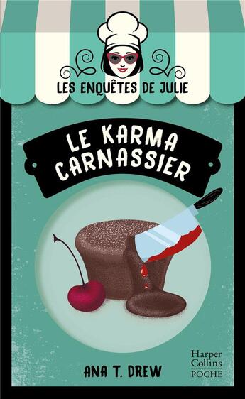 Couverture du livre « Les enquêtes de Julie Tome 2 : le karma carnassier » de Drew Ana T. aux éditions Harpercollins