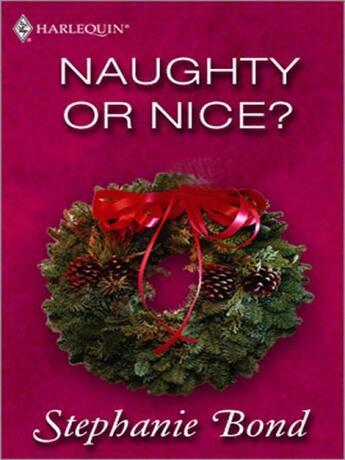 Couverture du livre « Naughty or Nice? (Mills & Boon M&B) » de Stephanie Bond aux éditions Mills & Boon Series