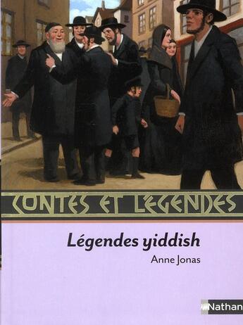 Couverture du livre « CONTES ET LEGENDES ; légendes yiddish » de Anne Jonas aux éditions Nathan