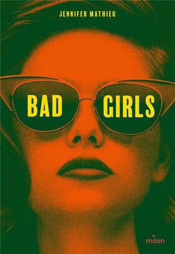 Couverture du livre « Bad girls » de Jennifer Mathieu aux éditions Milan