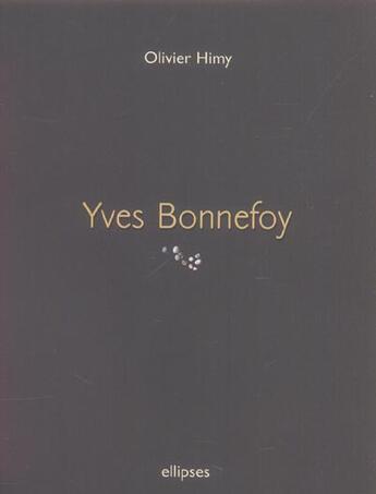 Couverture du livre « YVES BONNEFOY » de Himy aux éditions Ellipses Marketing