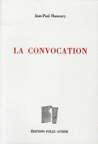 Couverture du livre « La convocation » de Jean-Paul Hameury aux éditions Folle Avoine