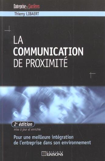 Couverture du livre « La Communication De Proximite ; 2e Edition » de Thierry Libaert aux éditions Liaisons