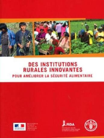 Couverture du livre « Des institutions rurales innovantes pour ameliorer la securite alimentaire » de  aux éditions Fao
