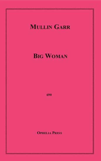Couverture du livre « Big Woman » de Mullin Garr aux éditions Disruptive Publishing