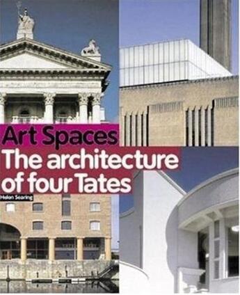 Couverture du livre « Art spaces the architecture of four tates » de Searing aux éditions Tate Gallery