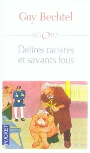 Couverture du livre « Délires racistes et savants fous » de Guy Bechtel aux éditions Pocket