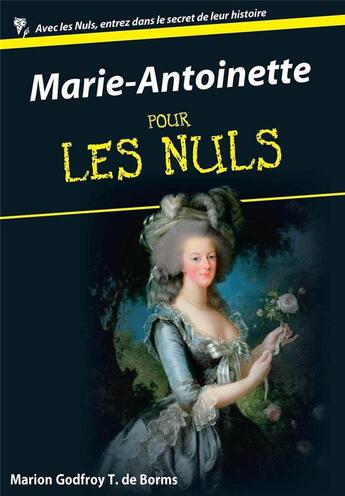 Couverture du livre « Marie-Antoinette pour les nuls » de Marion Godfroy aux éditions First