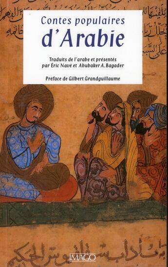 Couverture du livre « Contes populaires d'arabie » de Abubaker Bagader et Eric Nave aux éditions Imago