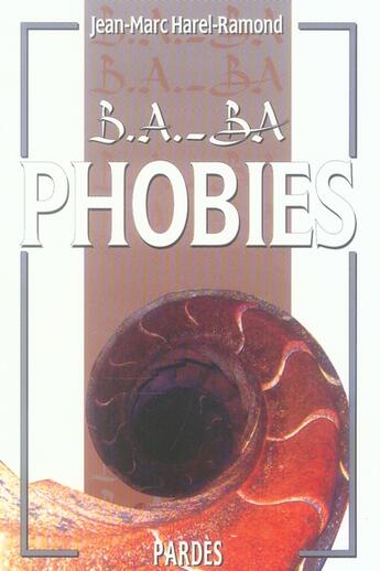 Couverture du livre « Phobies » de Jean-Marc Harel-Ramond aux éditions Pardes