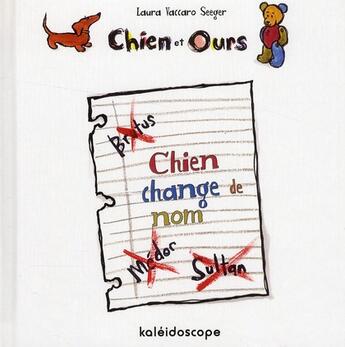 Couverture du livre « Chien et ours chien change de nom » de Vaccaro Seeger Laura aux éditions Kaleidoscope