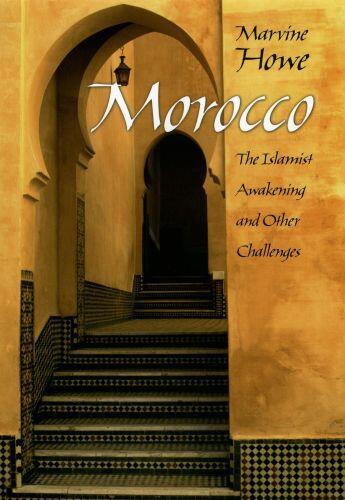 Couverture du livre « Morocco: The Islamist Awakening and Other Challenges » de Howe Marvine aux éditions Oxford University Press Usa