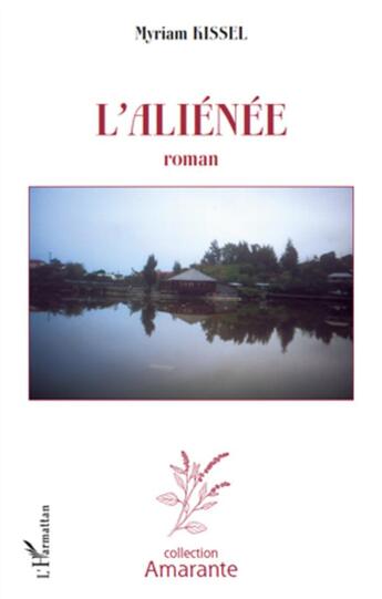 Couverture du livre « L'aliénée » de Myriam Kissel aux éditions L'harmattan