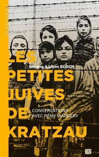 Couverture du livre « Les petites juives de Kratzau : conversations avec Rémy Warnery » de Simone Bloch et Lison Bloch aux éditions Ampelos
