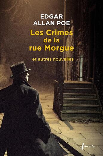 Couverture du livre « Intégrale des nouvelles Tome 2 : les crimes de la rue Morgue et autres nouvelles » de Edgar Allan Poe aux éditions Libretto