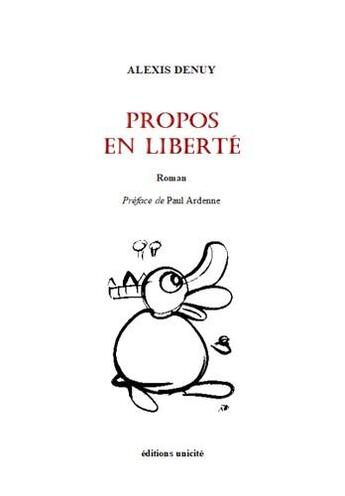 Couverture du livre « Propos en liberté » de Alexis Denuy aux éditions Unicite