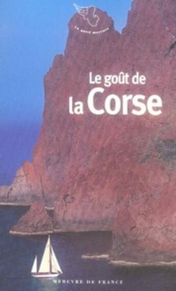 Couverture du livre « Le goût de la corse » de  aux éditions Mercure De France