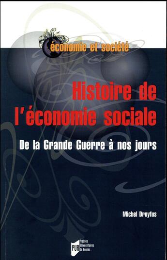 Couverture du livre « Histoire de l'économie sociale ; de la Grande Guere à nos jours » de Michel Dreyfus aux éditions Pu De Rennes