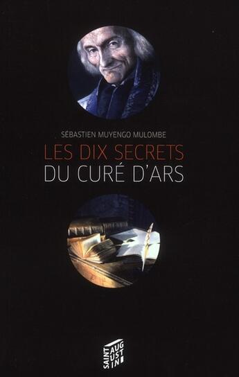 Couverture du livre « Dix secrets du curé d'Ars » de Sebastien Muyengo Mulombe aux éditions Saint Augustin