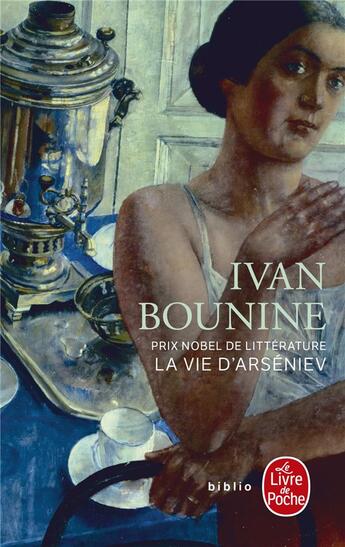 Couverture du livre « La vie d'Arseniev » de Ivan Bounine aux éditions Le Livre De Poche
