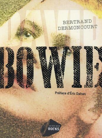 Couverture du livre « David Bowie » de Bertrand Dermoncourt aux éditions Actes Sud