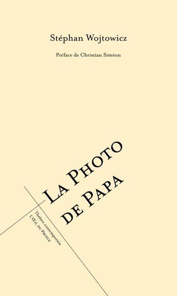 Couverture du livre « La photo de papa » de Christian Simeon et Stephan Wojtowicz aux éditions L'oeil Du Prince