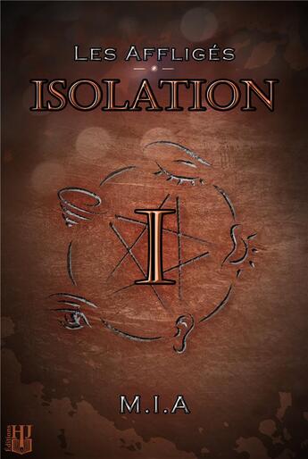 Couverture du livre « Les affliges - t01 - les affliges - volume 1 : isolation » de Mia aux éditions Helene Jacob