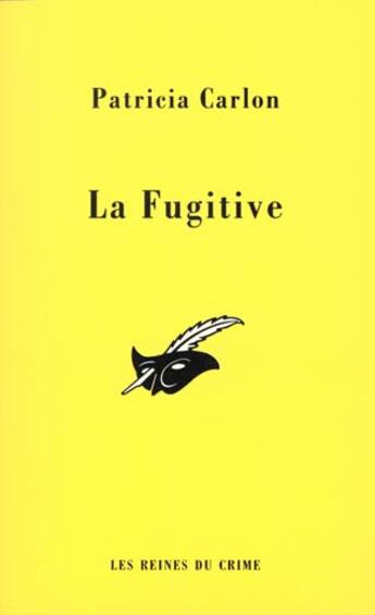 Couverture du livre « La Fugitive » de Patricia Carlon aux éditions Editions Du Masque